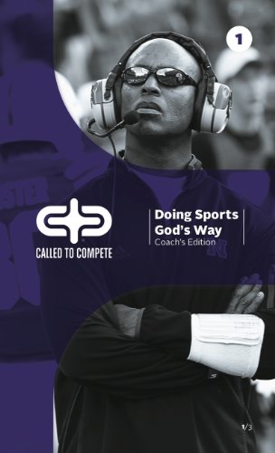 Called to Compete: Doing Sports God's Way: Coach's Edition Book 1