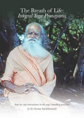 The Breath of Life: Integral Yoga Pranayama
