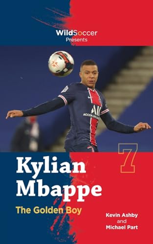 Kylian Mbappe the Golden Boy