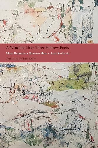 A Winding Line: Three Hebrew Poets