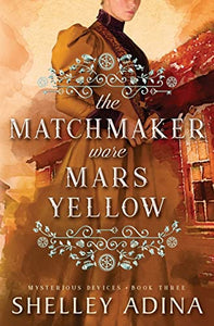 The Matchmaker Wore Mars Yellow 