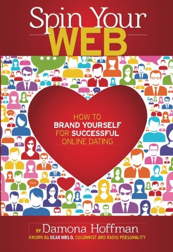 Spin Your Web: How to Brand Yourself for Successful Online Dating