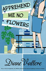 Apprehend Me No Flowers 