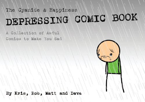 Cyanide and Happiness Depressing Comic Book : A Collection of Awful Comics to Make You Sad