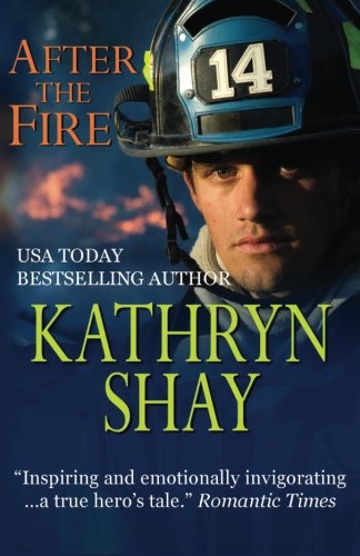 After the Fire: Hidden Cove Series: Volume 1 (Hidden Cove Firefighters)