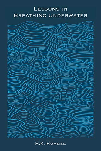 Lessons in Breathing Underwater