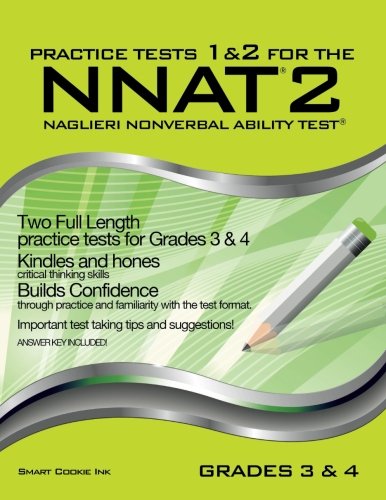 Practice Tests    for the NNAT  Grades    Level D TWO FULL LENGTH Practice Tests for GRADES    Practice Tests for the NNAT  Grades    Level D