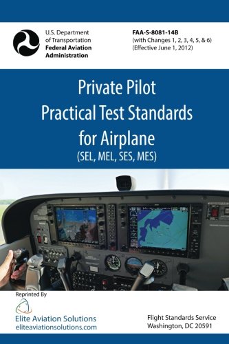 Private Pilot Practical Test Standards for Airplane (SEL, MEL, SES, MES) FAA-S-8081-14B