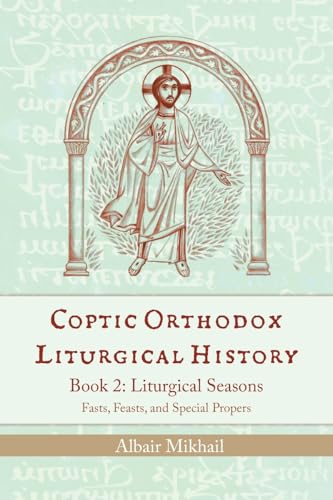 Coptic Orthodox Liturgical History - Book 2