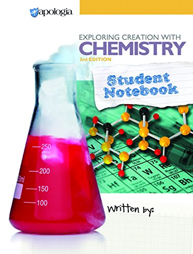 Exploring Creation with Chemistry, 3rd Edition, Student Notebook