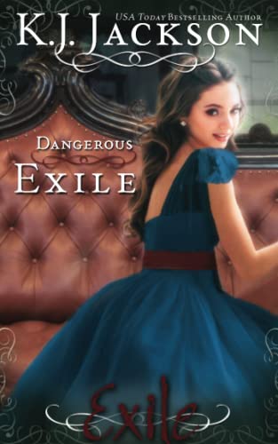 Dangerous Exile (An Exile Novel)