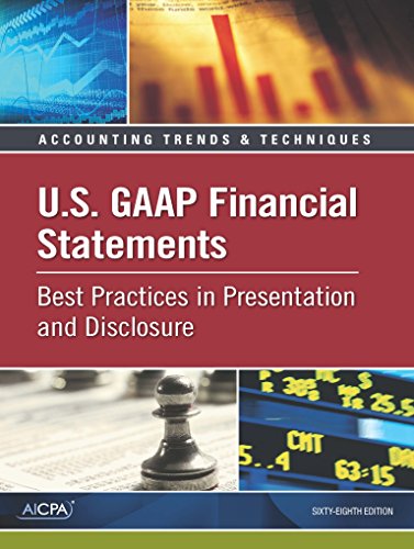 US GAAP Financial Statements  Best Practices in Presentation and Disclosure
