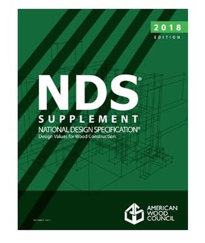 National Design Specification Supplement NDS Design Values for Wood Construction