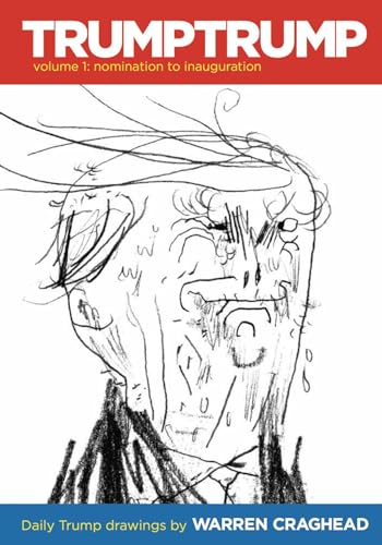 Trumptrump Volume 1: Nomination to Inauguration