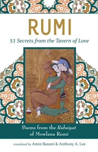 RUMI - 53 Secrets from the Tavern of Love