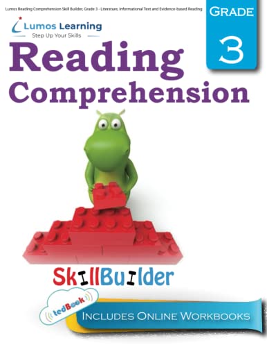 Lumos Reading Comprehension Skill Builder, Grade 3 - Literature, Informational Text and Evidence-based Reading: Plus Online Activities, Videos and Apps: Volume 1 (Lumos Language Arts Skill Builder)