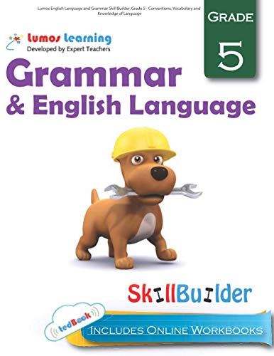 Lumos English Language and Grammar Skill Builder, Grade 5 - Conventions, Vocabulary and Knowledge of Language: Plus Online Activities, Videos and Apps: Volume 2 (Lumos Language Arts Skill Builder)