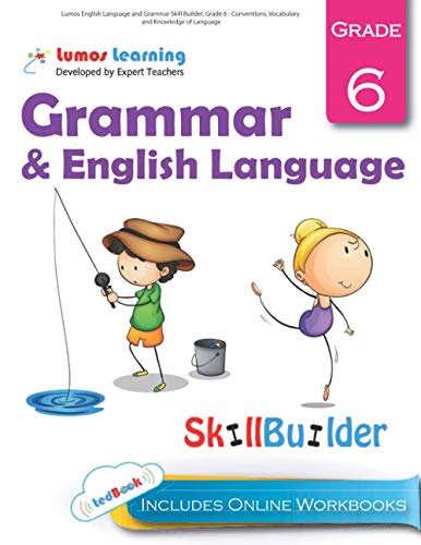 Lumos English Language and Grammar Skill Builder, Grade 6 - Conventions, Vocabulary and Knowledge of Language: Plus Online Activities, Videos and Apps: Volume 2 (Lumos Language Arts Skill Builder)