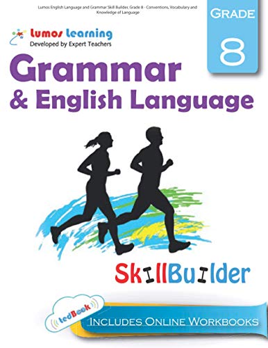 Lumos English Language and Grammar Skill Builder, Grade 8 - Conventions, Vocabulary and Knowledge of Language: Plus Online Activities, Videos and Apps (Lumos Language Arts Skill Builder)
