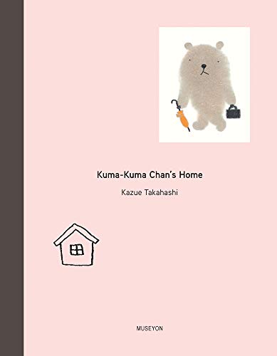 Kuma-Kuma Chan's Home