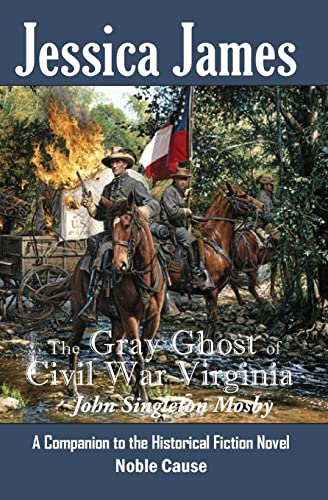 The Gray Ghost of Civil War Virginia