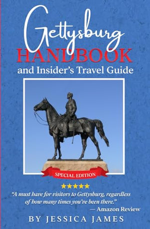Gettysburg Handbook and Insider's Travel Guide