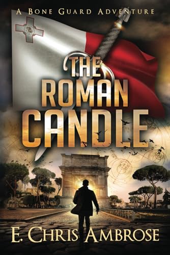 The Roman Candle: A Bone Guard Adventure