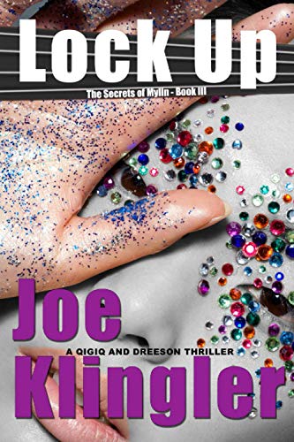 Lock Up: The Secrets of Mylin - Book III (Detective Qigiq)