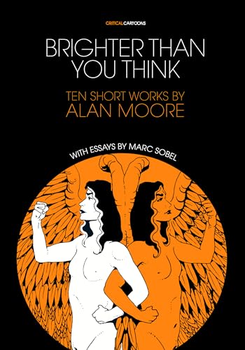Brighter Than You Think: 10 Short Works by Alan Moore