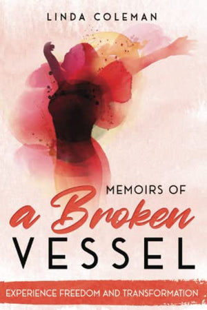 Memoirs of a Broken Vessel