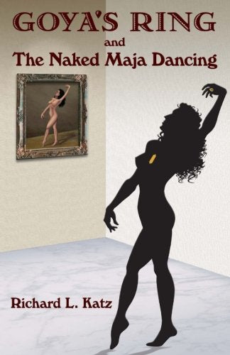 Goya's Ring and the Naked Maja Dancing