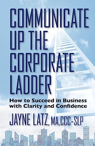 Communicate up the Corporate Ladder