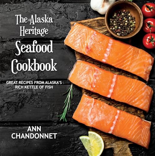 The Alaska Heritage Seafood Ckbk a