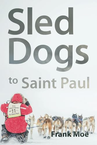 Sled Dogs to Saint Paul