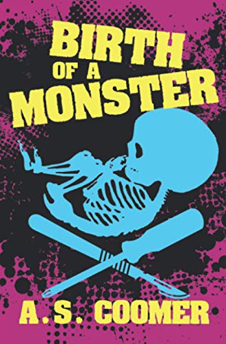 Birth of a Monster