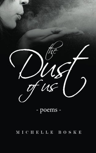 The Dust of Us: Poems