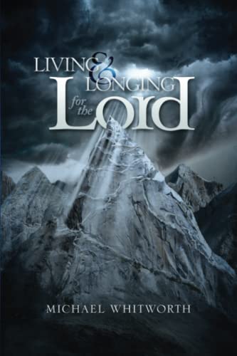 Living & Longing for the Lord