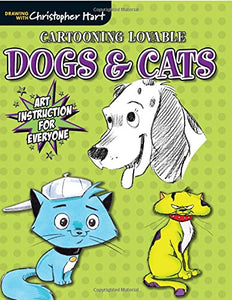 Cartooning Lovable Dogs & Cats 