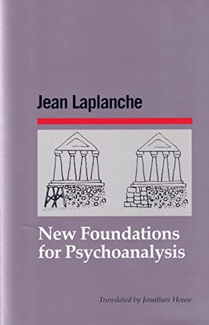 New Foundations for Psychoanalysis