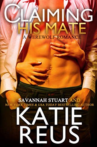 Claiming His Mate (A Werewolf Romance) (Crescent Moon Series)