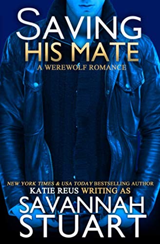 Saving His Mate (A Werewolf Romance)