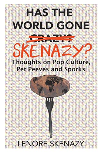 Has the World Gone Skenazy?