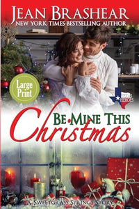 Be Mine This Christmas (Large Print Edition) 