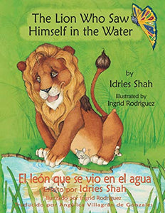 The Lion Who Saw Himself in the Water -- El leon que se vio en el agua 