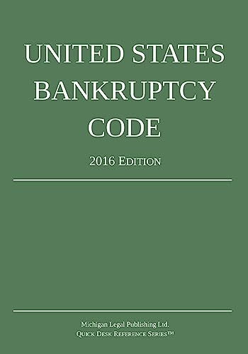 United States Bankruptcy Code; 2016 Edition