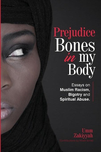 Prejudice Bones in My Body