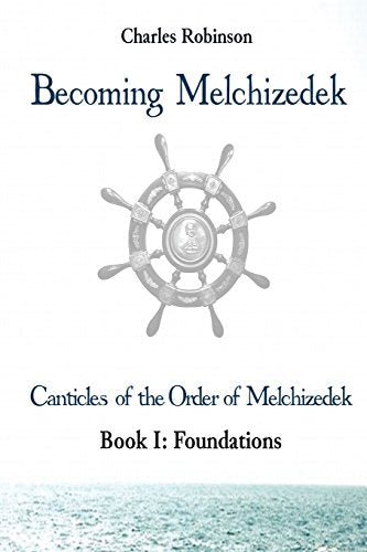 Becoming Melchizedek