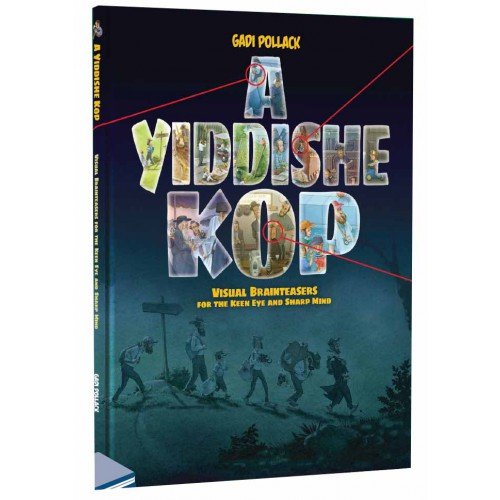 A Yiddishe Kop Visual Brainteasers for the Keen Eye and Sharp Mind