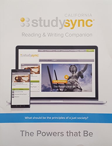 Study Sync, Reading and Writing Companion, Grade 7, Unit 2: The Powers that Be, California Edition, 9781943286157, 1943286159, 2017