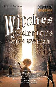 Witches, Warriors, and Wise Women 